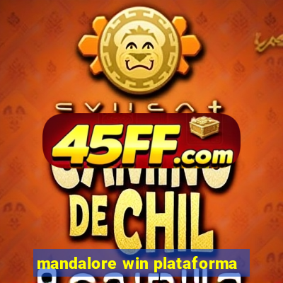 mandalore win plataforma